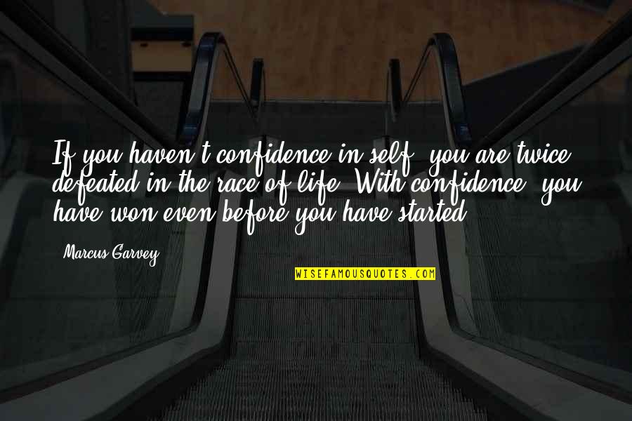 Doing Something Unexpected Quotes By Marcus Garvey: If you haven't confidence in self, you are