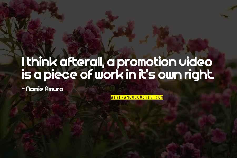 Doing What Is Required Quotes By Namie Amuro: I think afterall, a promotion video is a