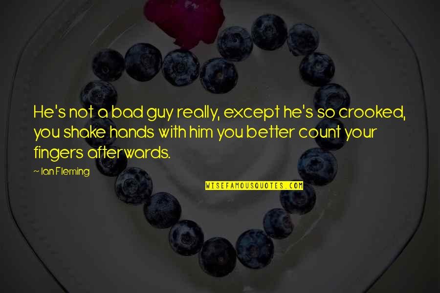 Doing What Makes You Happy Tumblr Quotes By Ian Fleming: He's not a bad guy really, except he's Doing What Makes You Happy Tumblr Quotes By Ian Fleming: He's not a bad guy really, except he's