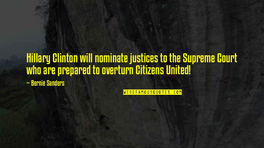 Doing What You Can To Help Quotes By Bernie Sanders: Hillary Clinton will nominate justices to the Supreme