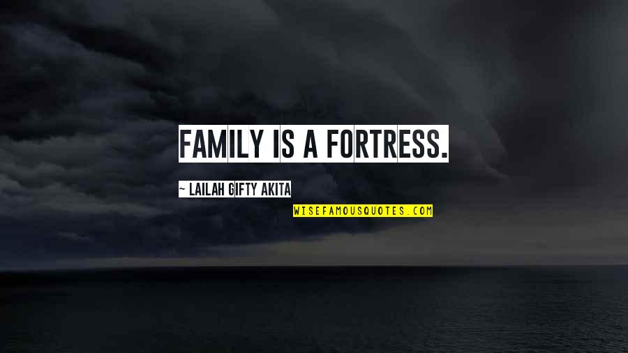 Doing What You Can To Help Quotes By Lailah Gifty Akita: Family is a fortress.