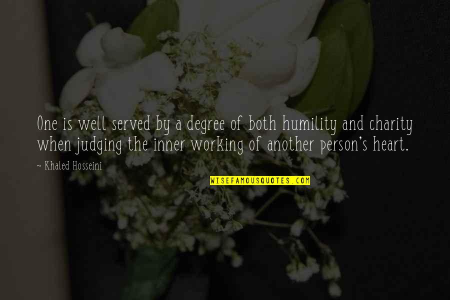Doing Your Job Well Quotes By Khaled Hosseini: One is well served by a degree of Doing Your Job Well Quotes By Khaled Hosseini: One is well served by a degree of