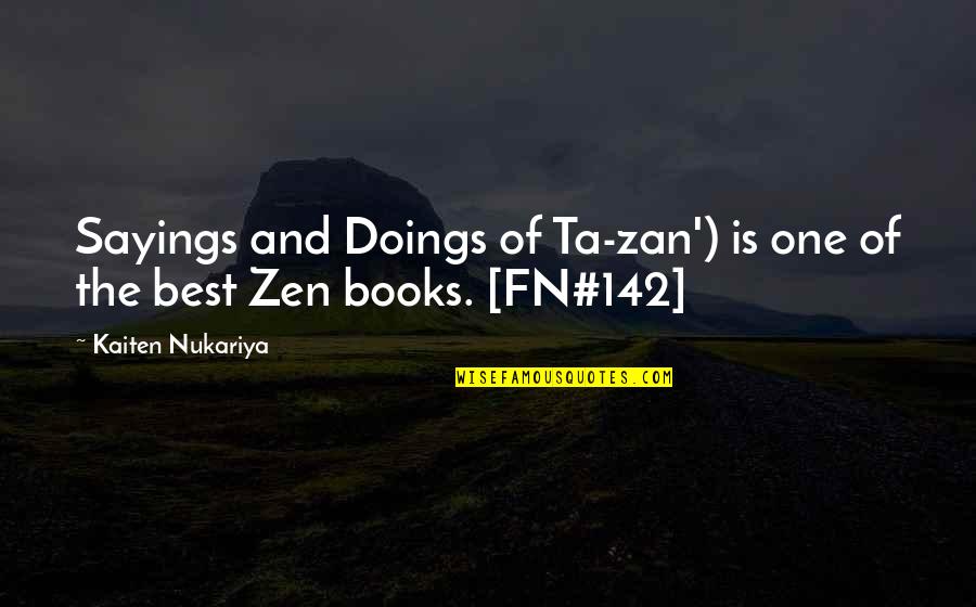 Doings Quotes By Kaiten Nukariya: Sayings and Doings of Ta-zan') is one of