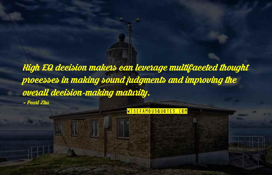 Doja Cat Senior Quotes By Pearl Zhu: High EQ decision makers can leverage multifaceted thought Doja Cat Senior Quotes By Pearl Zhu: High EQ decision makers can leverage multifaceted thought