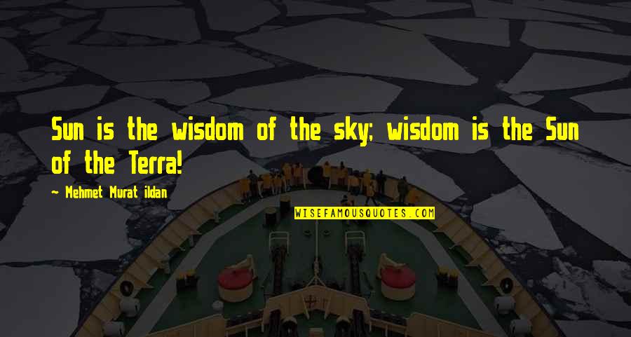 Dokes Locksmith Quotes By Mehmet Murat Ildan: Sun is the wisdom of the sky; wisdom Dokes Locksmith Quotes By Mehmet Murat Ildan: Sun is the wisdom of the sky; wisdom