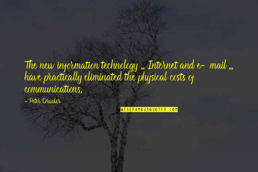 Dokes Vs Weaver Quotes By Peter Drucker: The new information technology ... Internet and e-mail