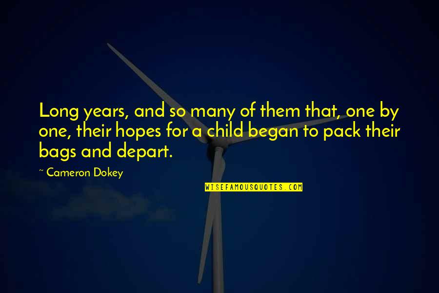 Dokey Quotes By Cameron Dokey: Long years, and so many of them that, Dokey Quotes By Cameron Dokey: Long years, and so many of them that,