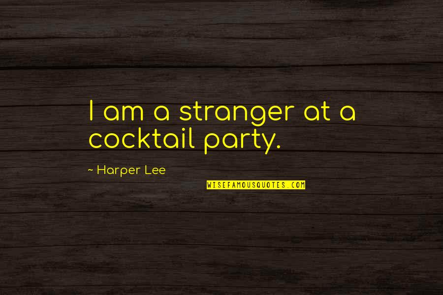 Dokgo Manhwa Quotes By Harper Lee: I am a stranger at a cocktail party. Dokgo Manhwa Quotes By Harper Lee: I am a stranger at a cocktail party.