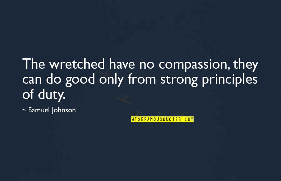 Doktor Strange Quotes By Samuel Johnson: The wretched have no compassion, they can do