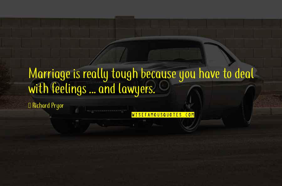 Dolce And Gabbana Famous Quotes By Richard Pryor: Marriage is really tough because you have to