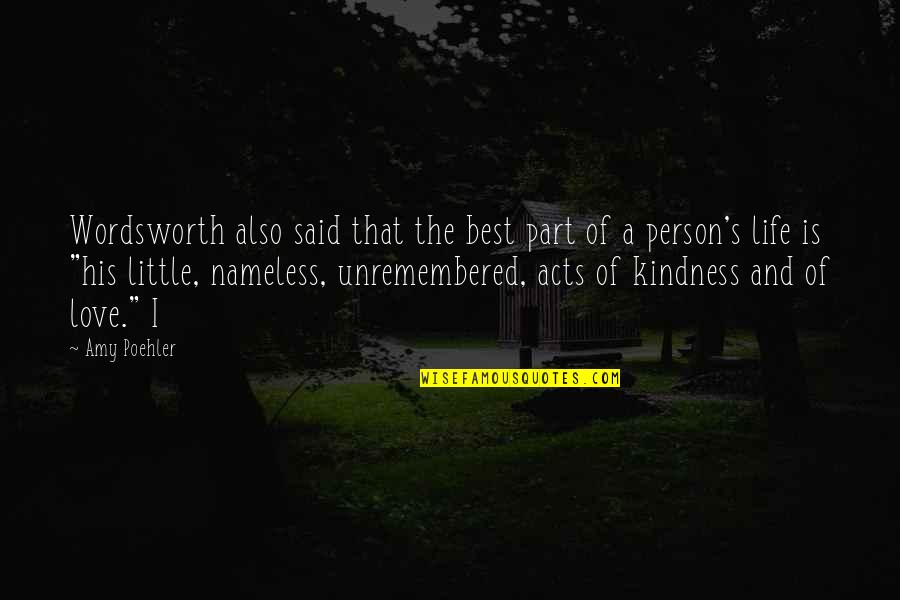 Dolcelatte Megamall Quotes By Amy Poehler: Wordsworth also said that the best part of Dolcelatte Megamall Quotes By Amy Poehler: Wordsworth also said that the best part of
