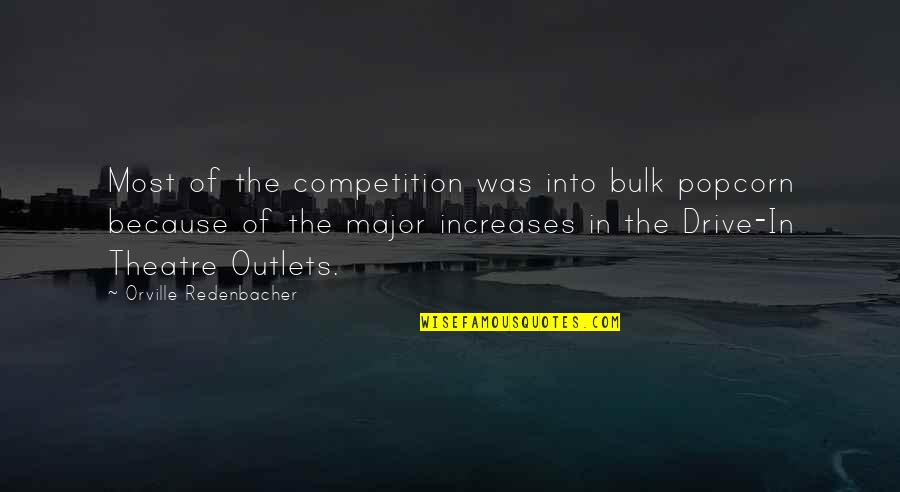 Dolgans Quotes By Orville Redenbacher: Most of the competition was into bulk popcorn
