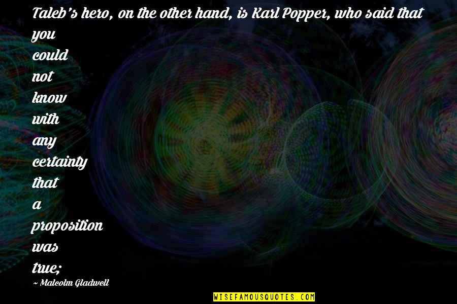 Dolgorukov Quotes By Malcolm Gladwell: Taleb's hero, on the other hand, is Karl Dolgorukov Quotes By Malcolm Gladwell: Taleb's hero, on the other hand, is Karl