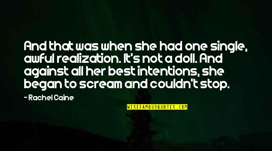 Doll Quotes By Rachel Caine: And that was when she had one single,