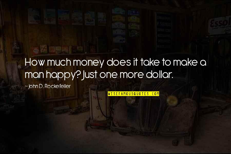 Dollar Quotes By John D. Rockefeller: How much money does it take to make