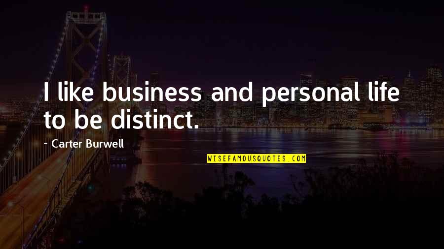 Dollers Quotes By Carter Burwell: I like business and personal life to be