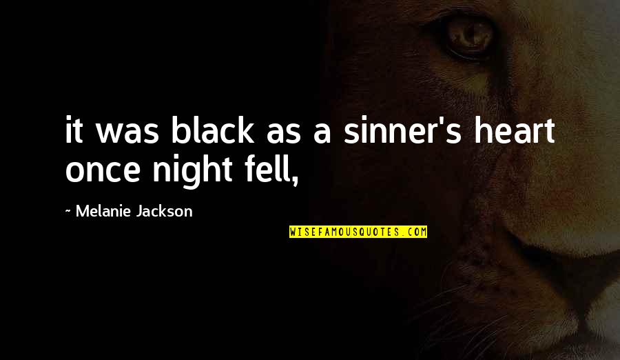 Doloresa Kazragyte Quotes By Melanie Jackson: it was black as a sinner's heart once