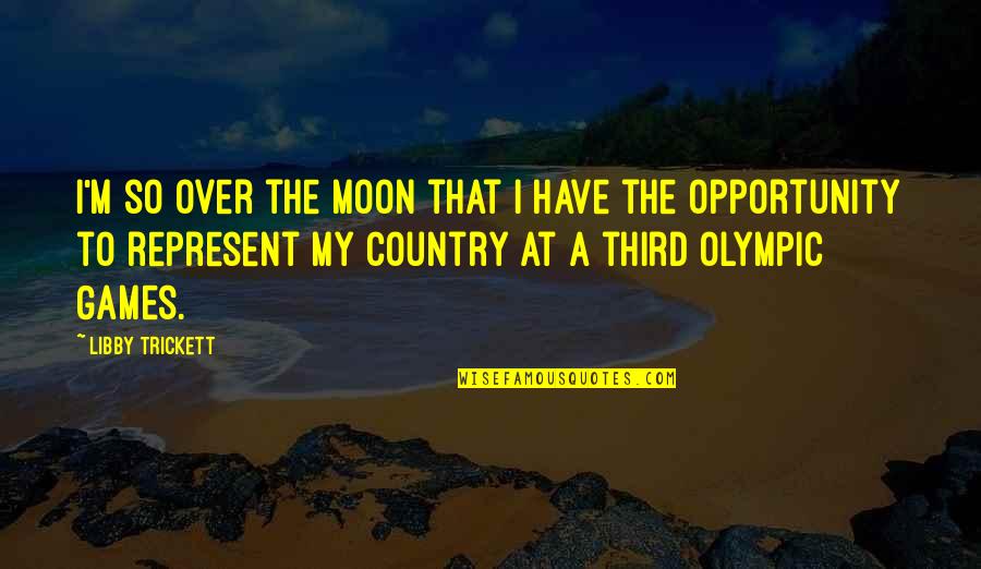 Dolphinese Quotes By Libby Trickett: I'm so over the moon that I have