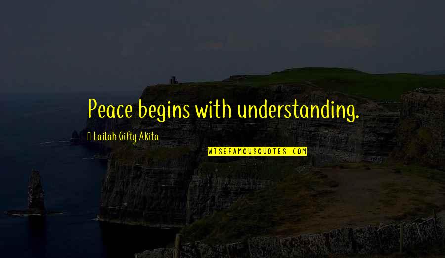 Dolts On Quotes By Lailah Gifty Akita: Peace begins with understanding.