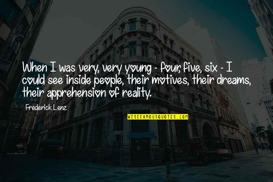 Dolvin Foundation Quotes By Frederick Lenz: When I was very, very young - four, Dolvin Foundation Quotes By Frederick Lenz: When I was very, very young - four,