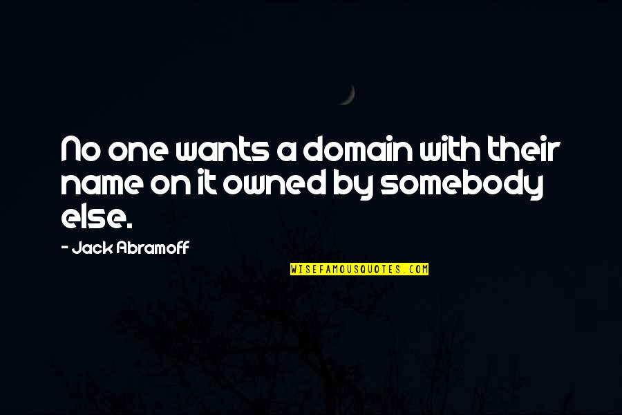 Domain Name Quotes By Jack Abramoff: No one wants a domain with their name