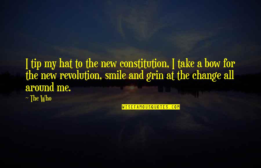 Domande Hai Quotes By The Who: I tip my hat to the new constitution,