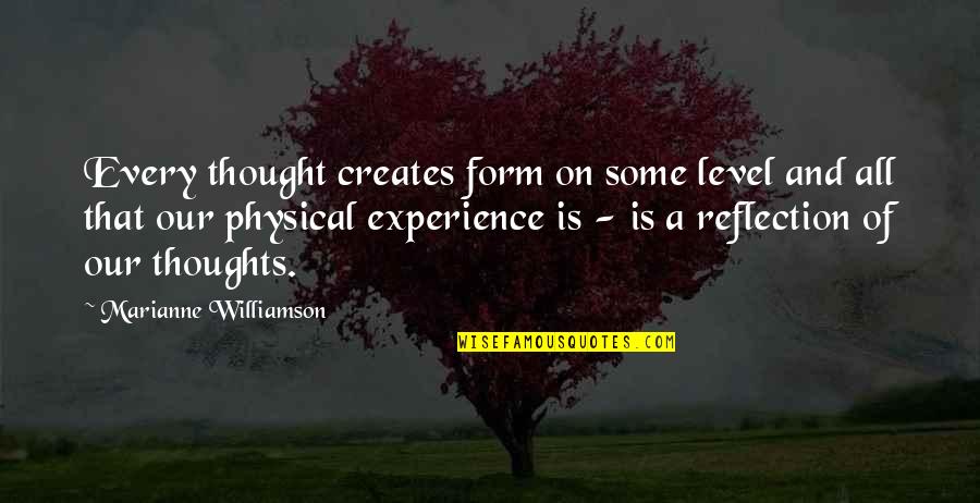 Domb Vari Gy Lekezetm Dia Quotes By Marianne Williamson: Every thought creates form on some level and Domb Vari Gy Lekezetm Dia Quotes By Marianne Williamson: Every thought creates form on some level and