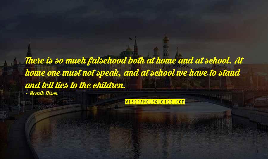 Domesday Survey Quotes By Henrik Ibsen: There is so much falsehood both at home Domesday Survey Quotes By Henrik Ibsen: There is so much falsehood both at home