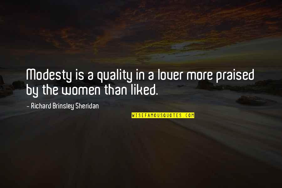 Domestic Surveillance Quotes By Richard Brinsley Sheridan: Modesty is a quality in a lover more