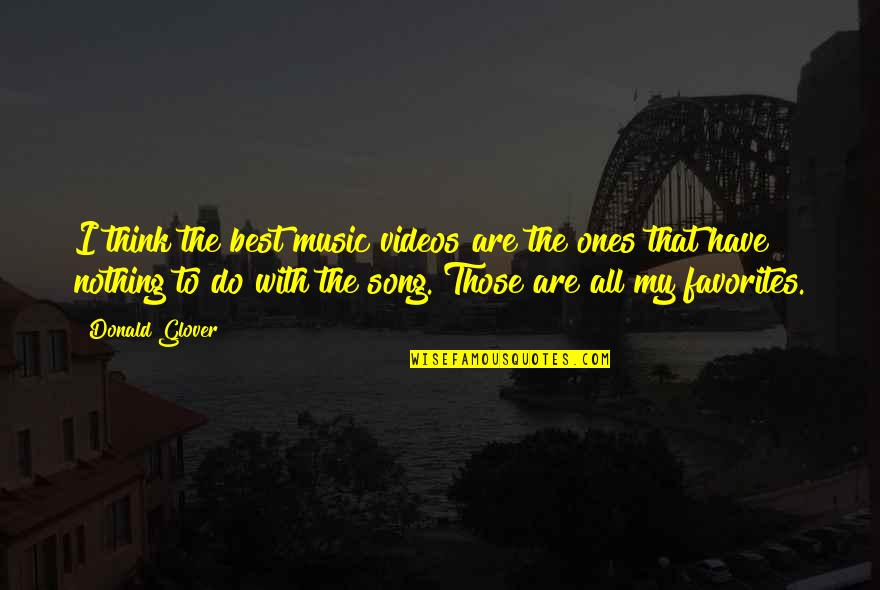 Domesticar In English Quotes By Donald Glover: I think the best music videos are the Domesticar In English Quotes By Donald Glover: I think the best music videos are the
