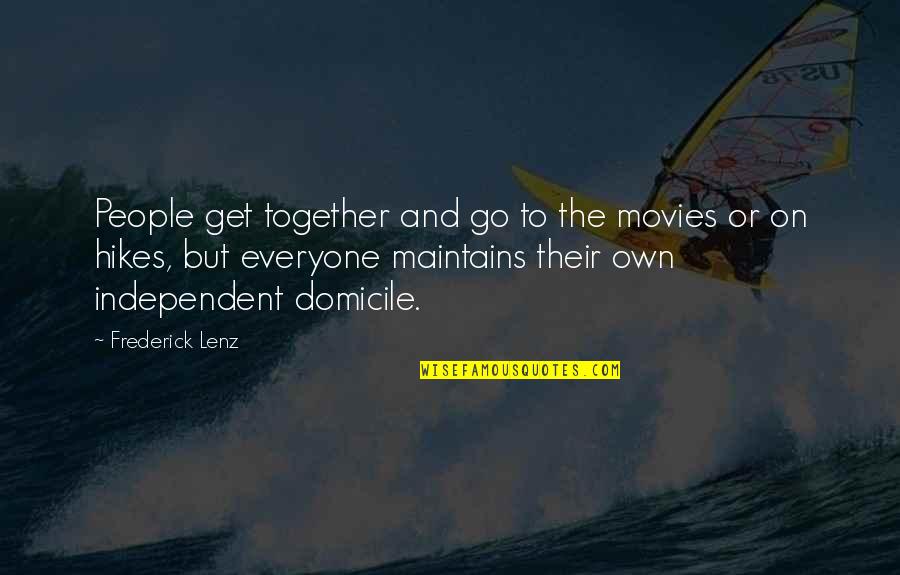Domicile Quotes By Frederick Lenz: People get together and go to the movies