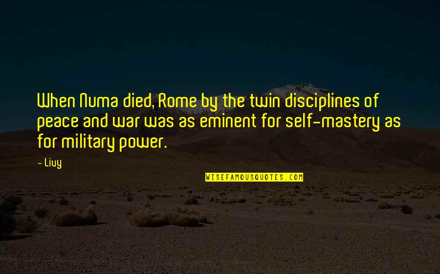 Dominant Chord Quotes By Livy: When Numa died, Rome by the twin disciplines