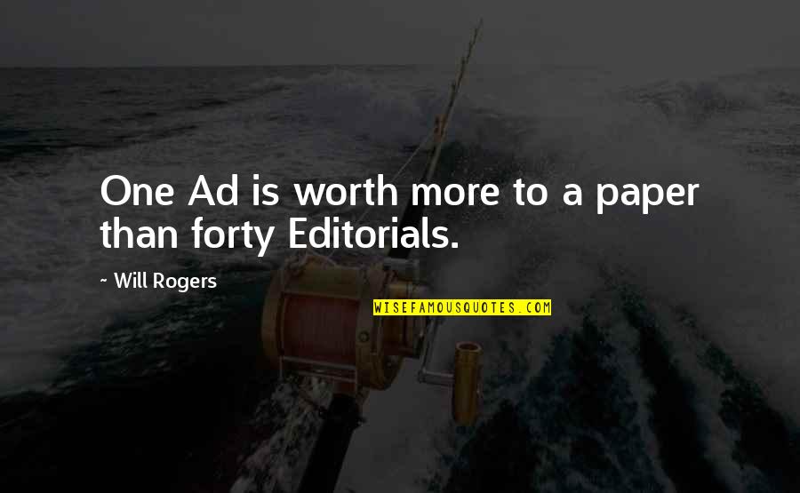 Dominate Her Quotes By Will Rogers: One Ad is worth more to a paper