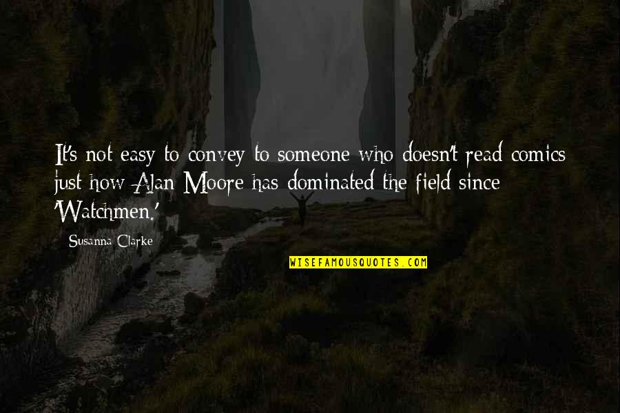 Dominated Quotes By Susanna Clarke: It's not easy to convey to someone who