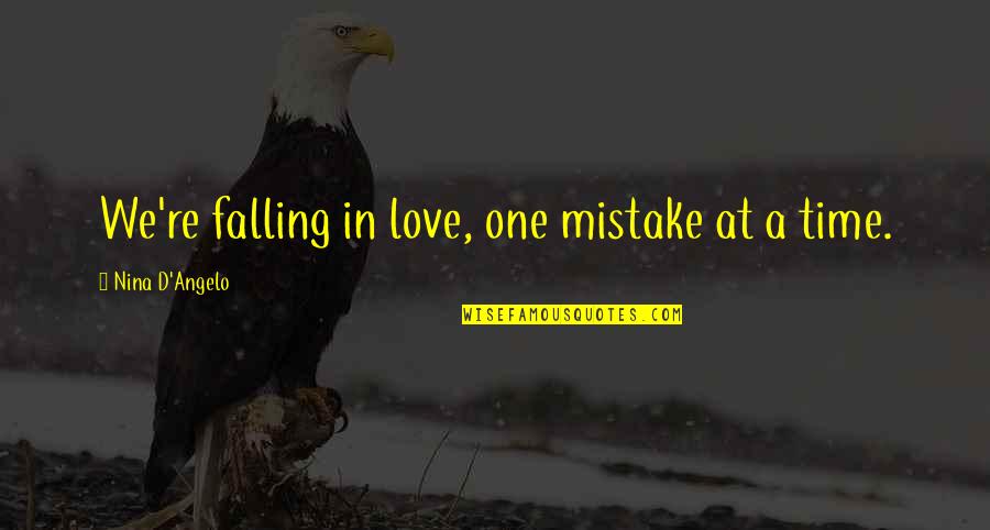 Dominic Delaney Quotes By Nina D'Angelo: We're falling in love, one mistake at a