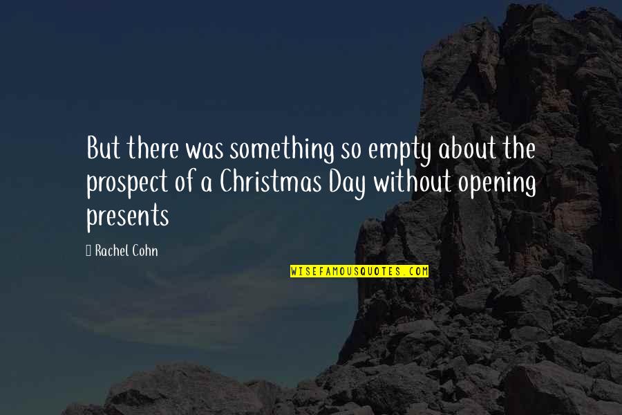 Domme Blondjes Quotes By Rachel Cohn: But there was something so empty about the Domme Blondjes Quotes By Rachel Cohn: But there was something so empty about the