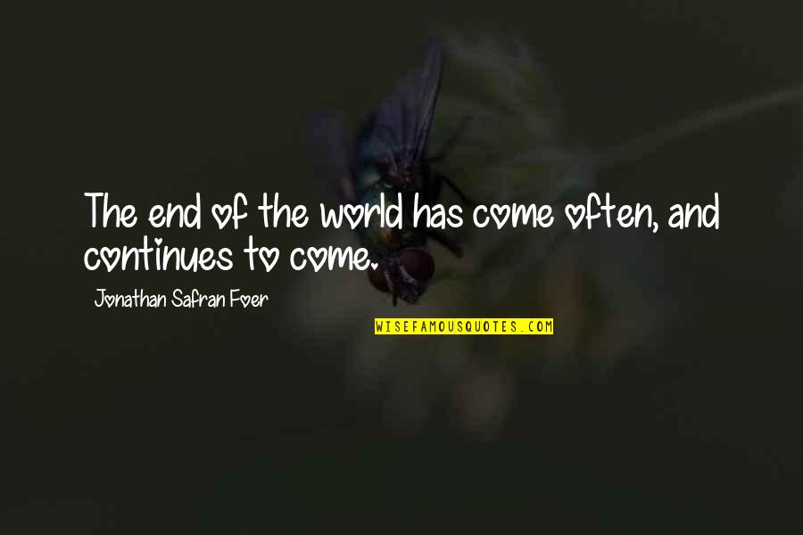 Domning Denise Quotes By Jonathan Safran Foer: The end of the world has come often,