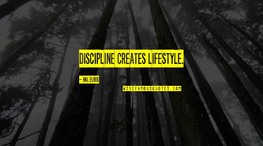 Domnvinnie Quotes By Hal Elrod: Discipline creates lifestyle.