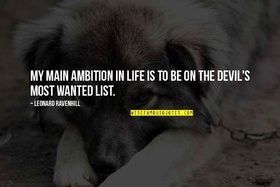 Domont Quotes By Leonard Ravenhill: My main ambition in life is to be