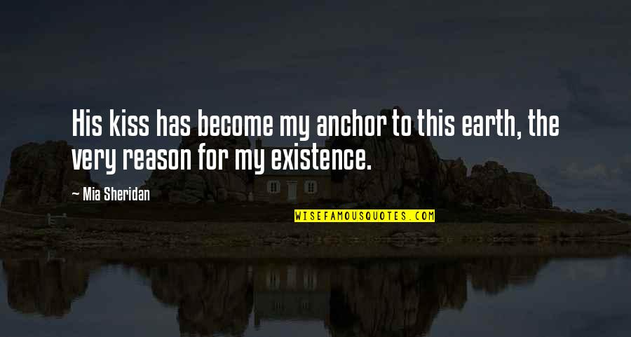 Domsat Satellite Quotes By Mia Sheridan: His kiss has become my anchor to this