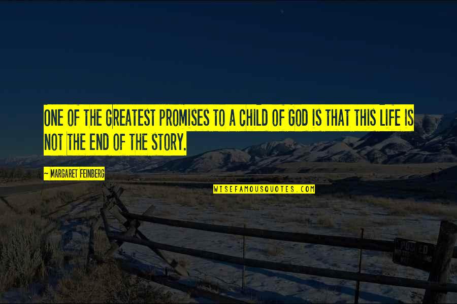 Don And Audrey Wood Quotes By Margaret Feinberg: One of the greatest promises to a child Don And Audrey Wood Quotes By Margaret Feinberg: One of the greatest promises to a child