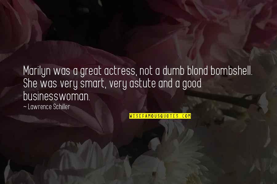 Don Carlos Love Quotes By Lawrence Schiller: Marilyn was a great actress, not a dumb Don Carlos Love Quotes By Lawrence Schiller: Marilyn was a great actress, not a dumb