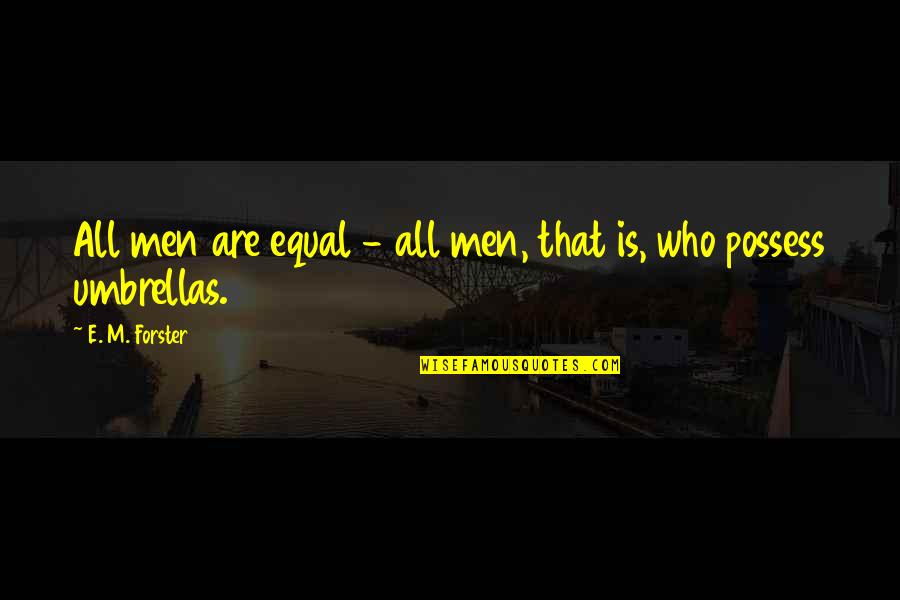 Don Draper Rachel Menken Quotes By E. M. Forster: All men are equal - all men, that
