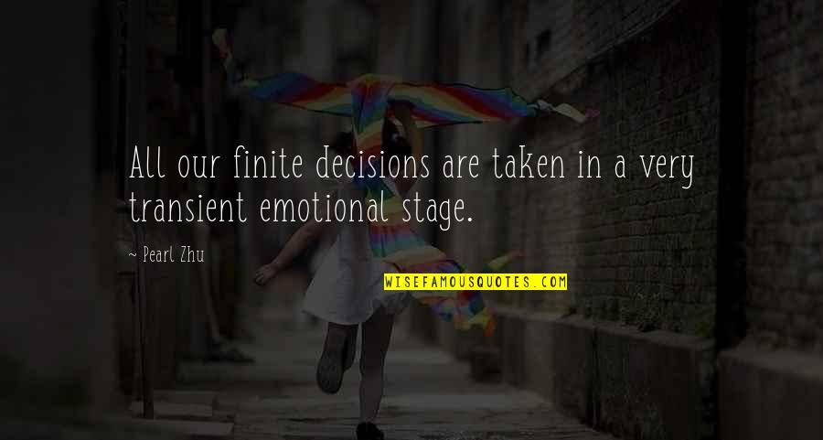 Don Drink The Water Quotes By Pearl Zhu: All our finite decisions are taken in a