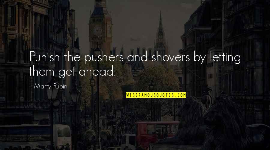 Don King Famous Quotes By Marty Rubin: Punish the pushers and shovers by letting them