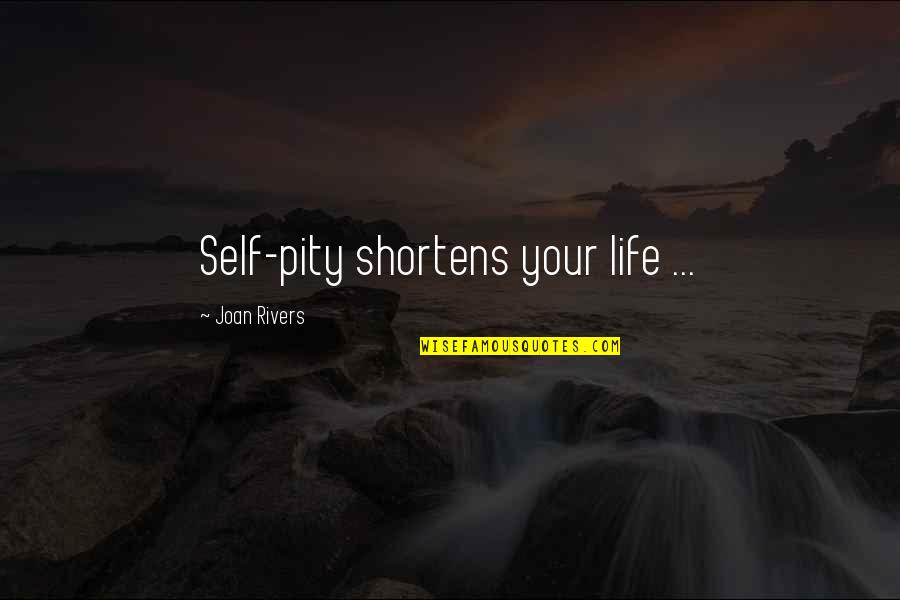 Don Norman Emotional Design Quotes By Joan Rivers: Self-pity shortens your life ... Don Norman Emotional Design Quotes By Joan Rivers: Self-pity shortens your life ...