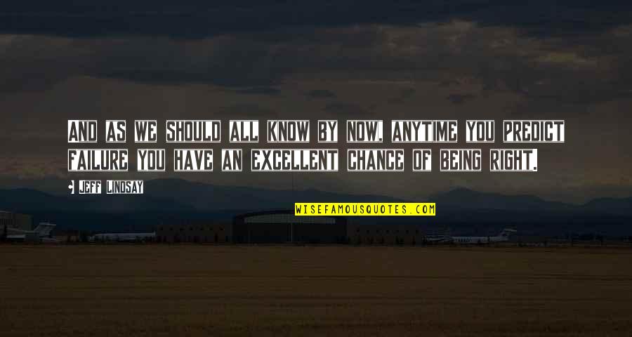 Don Richard Riso Quotes By Jeff Lindsay: And as we should all know by now,