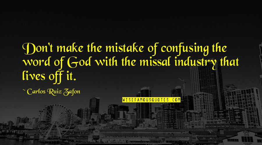 Don Ruiz Quotes By Carlos Ruiz Zafon: Don't make the mistake of confusing the word