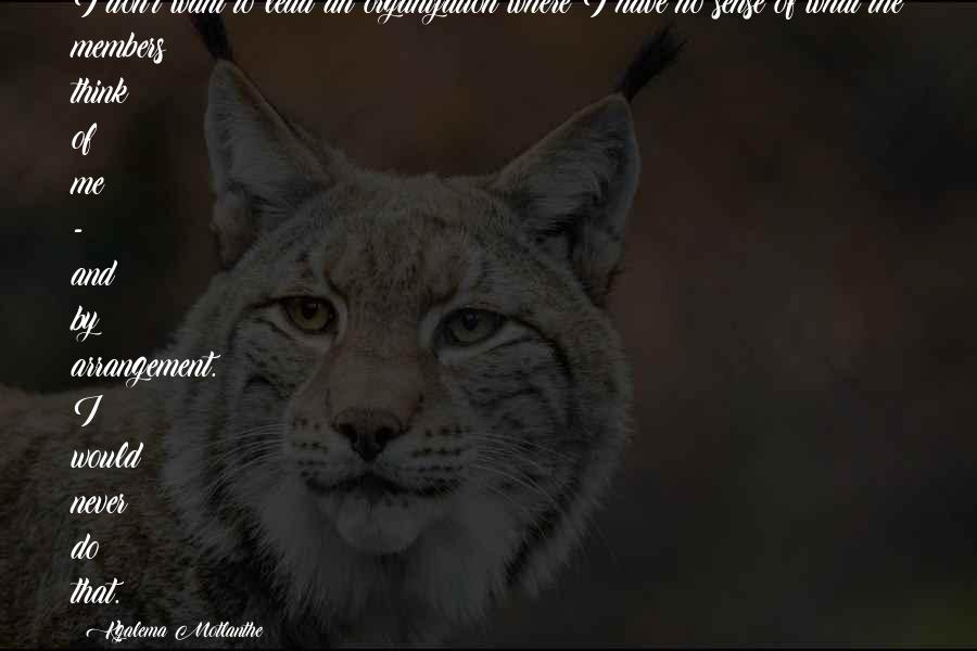 Don Santo The African Lion Quotes By Kgalema Motlanthe: I don't want to lead an organization where Don Santo The African Lion Quotes By Kgalema Motlanthe: I don't want to lead an organization where