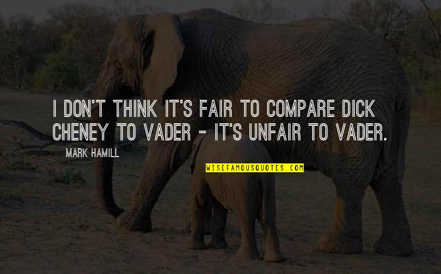 Don T Compare Quotes By Mark Hamill: I don't think it's fair to compare Dick